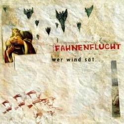 Fahnenflucht : Wer wind sät...